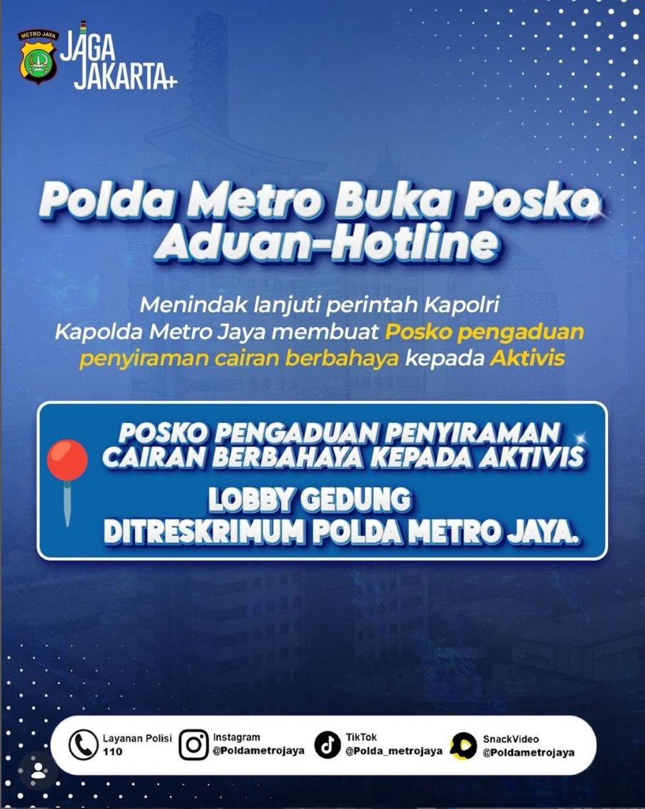 Gerak Cepat Polda Metro Jaya Buka Posko Pengaduan Kasus Penyiraman Air Keras Aktivis